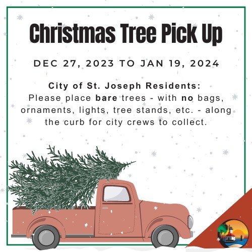 Christmas Tree Pick Up Ends January 19, 2024 St. Joseph Michigan